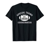 Mens Special Teams Coordinator Est. 2020 Football Team Shirts T-Shirt