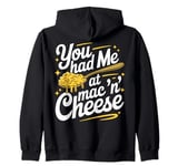 You Had Me at Mac 'n' Cheese Zip Hoodie