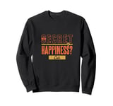 The Secret Of Happiness? Cats Sweatshirt