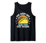 Live Everyday Like It's Taco Tuesday Tank Top