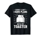 Toaster Oven Toasted Bread Toast Maker Pun T-Shirt