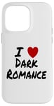 Coque pour iPhone 14 Pro Max I Heart (Love) Dark Romance Reading Romans Livres