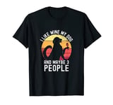 Vintage I Like Wine My Dog & Maybe 3 People Wine Lover T-Shirt