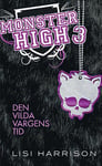 Monster High 3. Den vilda vargens tid