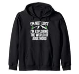 I’m Not Lost I’m Exploring the World of Adulthood Teenager Zip Hoodie