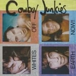 Cowboy Junkies - Whites Off Earth Now!! (Black Vinyl (LP)