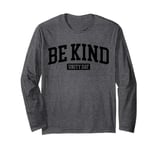 Be Kind Stop Bullying Kindness Matters Orange Unity Day Long Sleeve T-Shirt