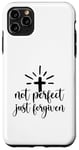 iPhone 11 Pro Max Not Perfect Just Forgiven Christian Religous Quote Art Case