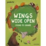 Readerful Books for Sharing: Year 6/Primary 7: Wings Wide Open: Poems to Share (häftad, eng)