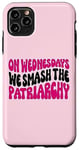 Coque pour iPhone 11 Pro Max Les mercredis We Smash The Patriarchy Pink Feminism Féminisme