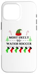 iPhone 16 Pro Max Most Likely To Watch Soccer Family Santa Elf Hat Case