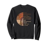 Black History African American Afro Woman I Am The Storm Sweatshirt