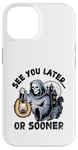 Coque pour iPhone 14 See You Later Or Tôt Ou Sooner Grim Reaper Halloween