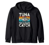 Tuna The Ultimate Catch Tuna Fishing Zip Hoodie