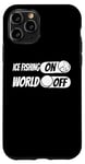 iPhone 11 Pro Ice Fishing Fisherman - Ice Fishing On World Off Case