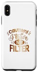 Coque pour iPhone XS Max Cautionihave no filter T-shirt graphique sarcastique