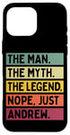 Coque pour iPhone 16 Pro Max The Man The Myth The Legend Nope Just Andrew Citation amusante