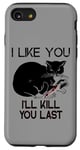 iPhone SE (2020) / 7 / 8 I Like You I'll Kill You Last Killer Cat Case