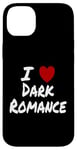 Coque pour iPhone 14 Plus I Heart (Love) Dark Romance Reading Romans Livres