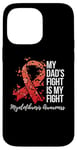 Coque pour iPhone 14 Pro Max My Dad's Fight Is My Fight Myelofibrosis Awareness