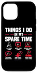 iPhone 12/12 Pro Gamers Things I Do In My Spare Time play video games gaming Case