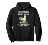 Chicken Game Don't Look At This Chicken Pullover Hoodie