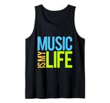 Music Is My Life Sounds Listening Melody Beats Vibes Lover Tank Top