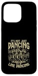 Coque pour iPhone 15 Pro Max It's Not Just Dancing It's Line Dancing Line Dance