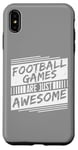 Coque pour iPhone XS Max Les jeux de football sont tout simplement géniaux - Amoureux de football