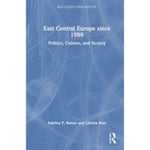 East Central Europe since 1989 (häftad, eng)