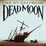 Dead Moon  Tales From The Grease Trap 1: Live At Satyricon  CD