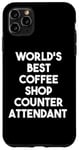 Coque pour iPhone 11 Pro Max World's Best Coffee Shop Attendant au comptoir