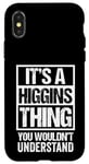 iPhone X/XS It's A Higgins Thing You Wouldn't Understand Surname Name Case