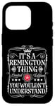 Coque pour iPhone 16 Pro Le nom Remington est un nom de Remington que vous ne comprendriez pas