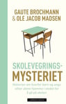 Skolevegringsmysteriet - historien om hvorfor barn og unge sitter alene hjemme i stedet for å gå på skolen