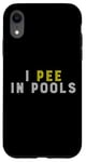 Coque pour iPhone XR Funny I PEE IN POOLS PISCINE Gonflable Piscine Grande Piscine