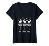 Womens We three gins funny gin drinkers christmas V-Neck T-Shirt