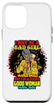 iPhone 12 mini I May Be A Bad Girl But I'm A Damn Good Woman Melanin Queen Case