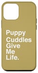 Coque pour iPhone 12 mini Puppy Cuddles Give Me Life Quote