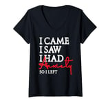 Womens I Came I Saw I Had Anxiety So I Left V-Neck T-Shirt