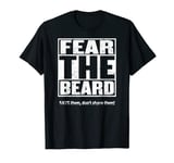 FEAR THE BEARD Shirt Save Them Don't Shave Them Beard Tee T-Shirt