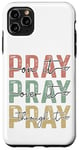 iPhone 11 Pro Max Pray On It Pray Over It For Christian Church Prayer Groups Case