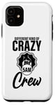 Coque pour iPhone 11 Different Kind Of Crazy 5am Crew --.