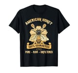 American Honey 100% Guaranteed Beekeeper T-Shirt