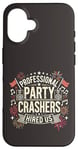 Coque pour iPhone 16 Professional Party Crashers nous ont embauché musique assortie festive