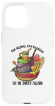 iPhone 15 The Dishes Are Looking At Me Dirty Again, Funny Home Humor Case