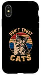 Coque pour iPhone X/XS Don't Trust Cats – Funny Saying Cat Chaton Lover