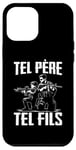 Coque pour iPhone 13 Pro Max Tel père tel fils accessoire airsoft humour