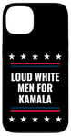 Coque pour iPhone 13 Loud White Men for Kamala