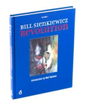 Ben Davis - Bill Sienkiewicz: Revolution Bok